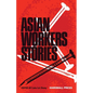 Asian Workers Stories - Paperback