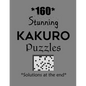 160 Stunning Kakuro Puzzles - Solutions at the end: Kakuro puzzle books - Have a Blast! - Paperback
