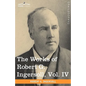The Works of Robert G. Ingersoll, Vol. IV (in 12 Volumes) - Paperback