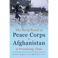 The Early Years of Peace Corps in Afghanistan: A Promising Time - Paperback