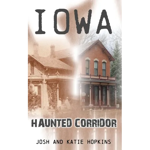 Iowa Haunted Corridor - Paperback