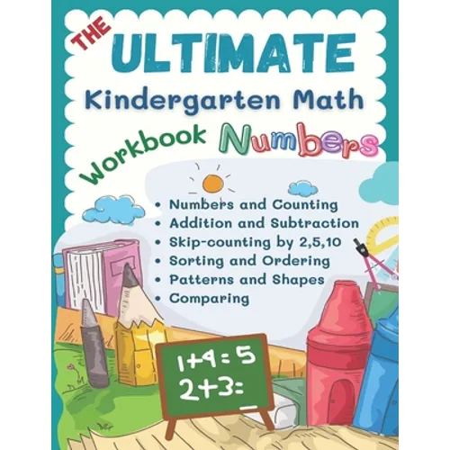 The Ultimate Kindergarten Math Workbook Numbers: 100+ learning sheets covered all year round kindergarten books math kids eg. flash cards numbers, cou - Paperback