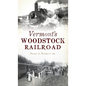 Vermont's Woodstock Railroad - Hardcover