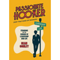 Passionate Hooker: Standing on the Corner of Leadership and Life - Hardcover