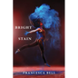Bright Stain - Paperback