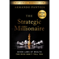 The Strategic Millionaire, Expanded Edition: Seven Laws of Wealth the Rich Don't Tell You - Hardcover