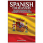 Spanish for Beginners: The best handbook for learning to speak Spanish! - Paperback