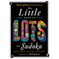 Will Shortz Presents the Little Book of Lots of Sudoku: 200 Easy to Hard Puzzles - Paperback