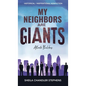 My Neighbors Are GIANTS - Hardcover