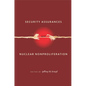 Security Assurances and Nuclear Nonproliferation - Hardcover