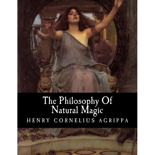 The Philosophy Of Natural Magic - Paperback