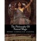 The Philosophy Of Natural Magic - Paperback