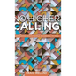 No Higher Calling: Shepherding God's People According to Paul - Hardcover