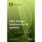 Filter Design Solutions for RF systems - Hardcover