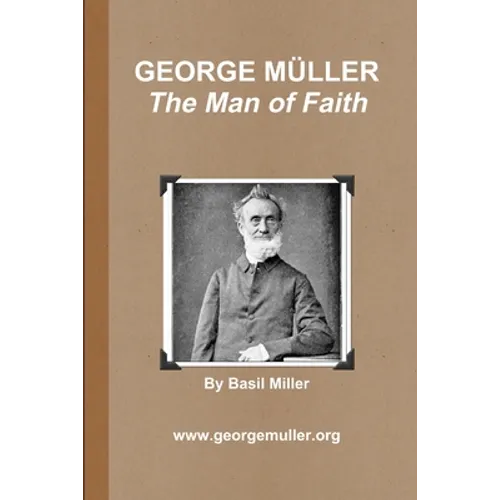 GEORGE MÜLLER - The Man of Faith - Paperback
