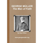 GEORGE MÜLLER - The Man of Faith - Paperback