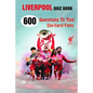 Liverpool Quiz Book: 600 Questions To Test Die-hard Fans - Paperback