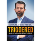 Triggered: How the Left Thrives on Hate and Wants to Silence Us - Hardcover