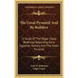 The Great Pyramid And Its Builders: A Study Of The Edgar Cayce Readings Regarding Early Egyptian History And The Great Pyramid - Hardcover