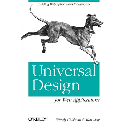 Universal Design for Web Applications: Web Applications That Reach Everyone - Paperback