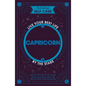 Astrology Self-Care: Capricorn: Live Your Best Life by the Stars - Hardcover