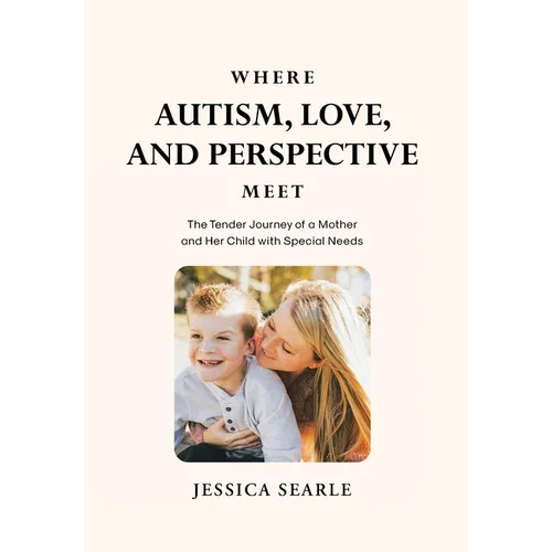 Where Autism, Love, and Perspective Meet - Hardcover