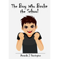 The Boy Who Broke the School - Paperback