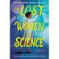 The Lost Women of Science - Hardcover