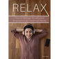 Relax: How to Manage Anxiety and Emotions in an Uncertain World - Hardcover