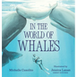 In the World of Whales - Hardcover