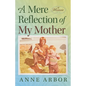 A Mere Reflection of My Mother - Paperback