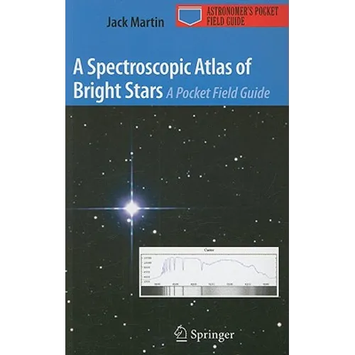 A Spectroscopic Atlas of Bright Stars: A Pocket Field Guide - Paperback