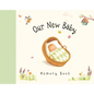 Our New Baby Memory Book - Hardcover