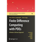 Finite Difference Computing with Pdes: A Modern Software Approach - Hardcover