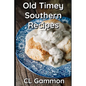 Old Timey Southern Recipes - Paperback