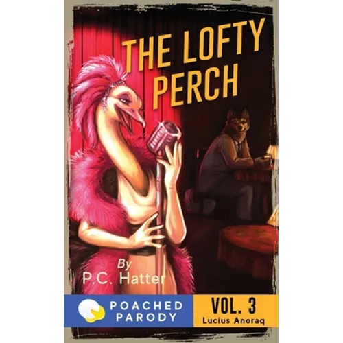 The Lofty Perch: Poached Parody - Paperback