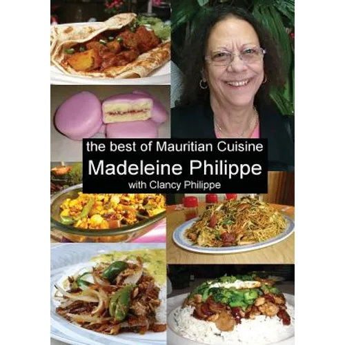The Best of Mauritian Cuisine: History of Mauritian Cuisine and Recipes from Mauritius - Paperback