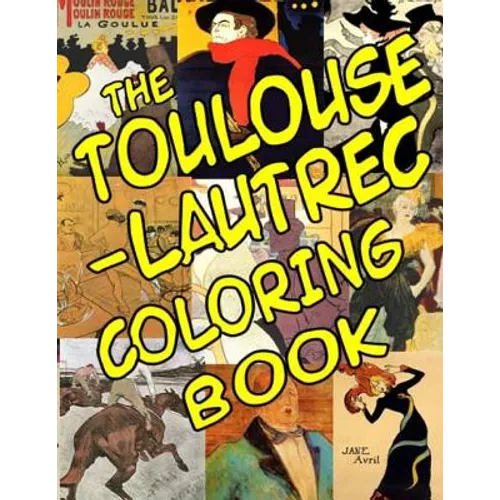 The Toulouse-Lautrec Coloring Book: Classic Artists - Paperback
