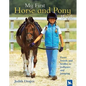 My First Horse and Pony Book: From Breeds and Bridles to Jodhpurs and Jumping - Hardcover