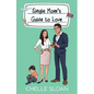 Single Mom's Guide to Love - Paperback