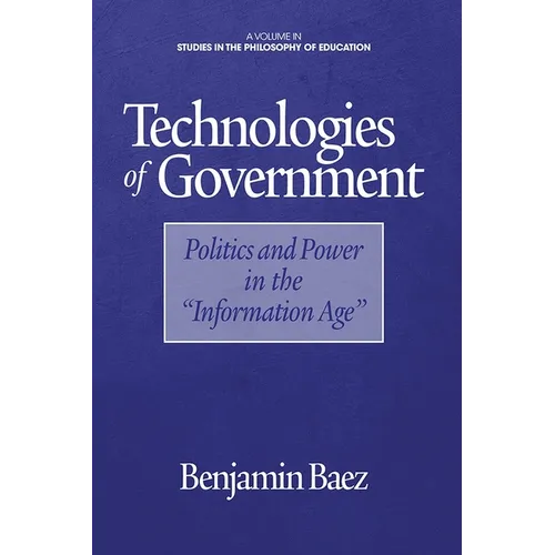 Technologies of Government: Politics and Power in the Information Age - Paperback