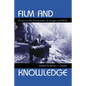 Film and Knowledge: Essays on the Integration of Images and Ideas - Paperback