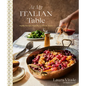 At My Italian Table: Family Recipes from My Cucina to Yours: A Cookbook - Hardcover