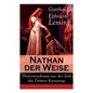 Nathan der Weise: Historiendrama aus der Zeit des Dritten Kreuzzugs: Bitte um religiöse Toleranz in Jerusalem - Paperback