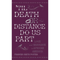 'Til Death or Distance Do Us Part: Love and Marriage in African America - Hardcover