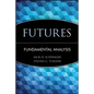 Futures: Fundamental Analysis - Hardcover