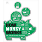 How Money Works: The Facts Visually Explained - Hardcover