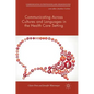 Communicating Across Cultures and Languages in the Health Care Setting: Voices of Care - Hardcover