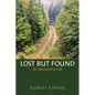 Lost But Found: An Upcountry Life - Hardcover