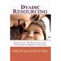 Dyadic Resourcing: Creating a Foundation for Processing Trauma - Paperback